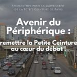 Avenir du Périphérique : remettre la Petite Ceinture ferroviaire au cœur du débat !