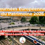 Journées du Patrimoine 2026&nbsp;: de la Petite Ceinture à la ligne d’Auteuil, de la gare Saint-Lazare aux Batignolles